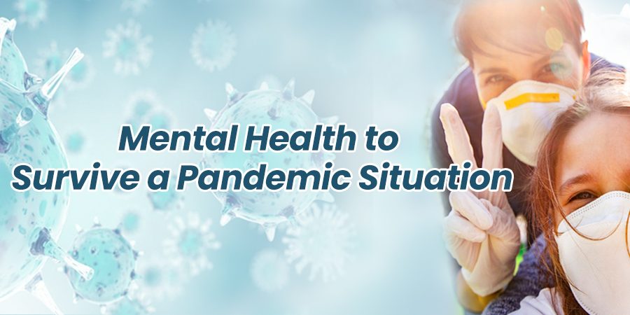 Mental Health to Survive a Pandemic Situation