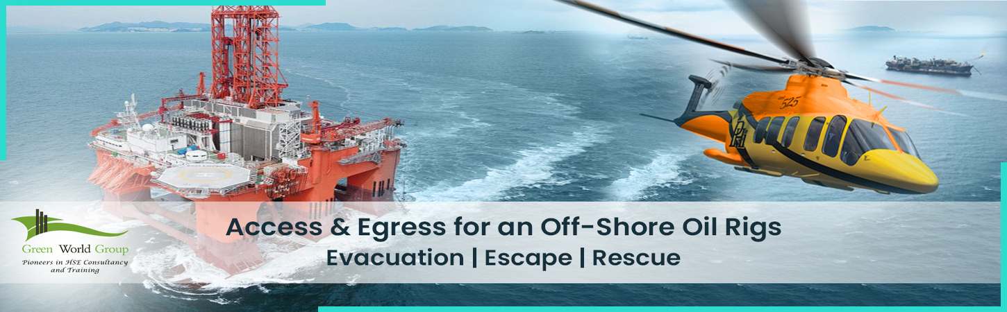 Access & Egress for an Off-shore Oil Rigs